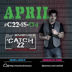 #Catch22 (15-04) April by DJ EMENES (Bollywood Special)