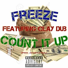 Count it Up - Freeze ft. Clay Dub(prod. Jacob Lethal)