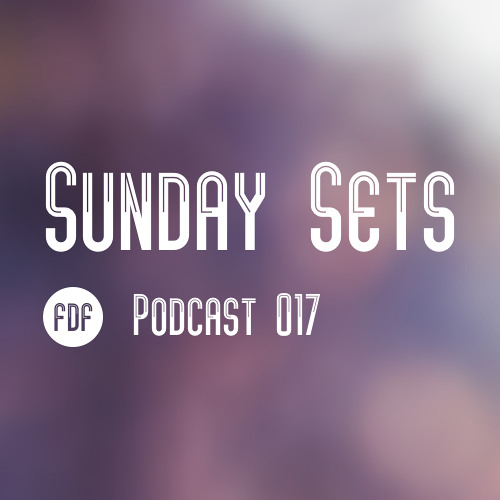 Sunday Sets - Podcast 017 - Paul Grau