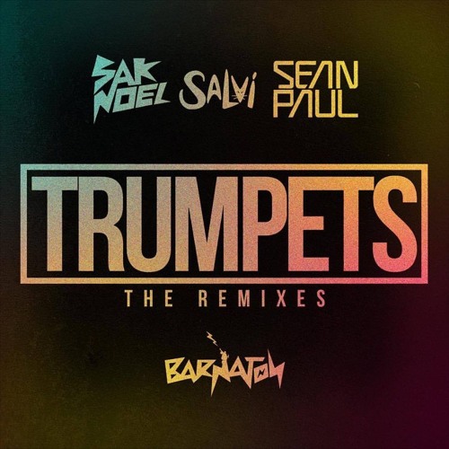 Stream Sak Noel & Salvi Ft. Sean Paul - Trumpets (Und3rsound Remix) by  Und3rsound | Listen online for free on SoundCloud