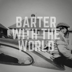 Barter With The World