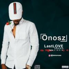 Onosz - Last Love ( Gbana )
