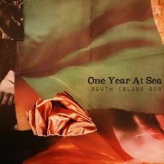 SOUTH ISLAND SON - One Year At Sea