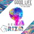 Good Life (Grizm Remix)