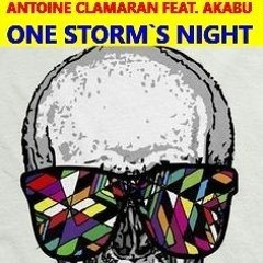 ANTOINE CLAMARAN FEAT. AKABU - ONE STORM`S NIGHT ( JUST OLIVER RIDE THE STORM IN TRIBAL )