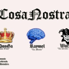 "COSA NOSTRA" -DonGa X Raymel X Watxon