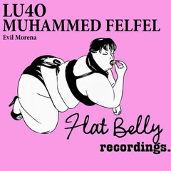 Muhammed Felfel & Lu4o - Evol Morena [ Original Mix ]