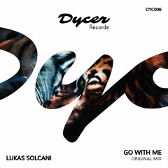 Lukas Solcani - Go With Me (Original Mix) [DYC006]
