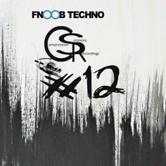Compression Sessions @ Fnoob Techno Radio - Lenny Higgins Xmas Edition #12 - 2013