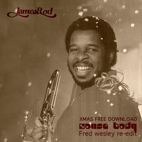 Fred Wisle-House Body (JAMES ROD Rework)(XMAS FREE DOWNLOAD)