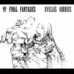 BASILISK - OVELIA'S WORRIES