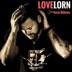 "LOVELORN" Alonestar ft. Rosie Ribbons