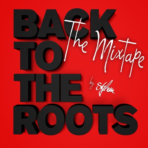 DJ Styl'em - Back To The Roots (Oldschool & R&B Classix Mixtape) (2017)