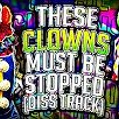 These Clowns Must Be Stopped - RiceGum Diss Track