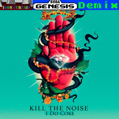 Kill The Noise & Feed Me – I Do Coke (Iron Curtain Sega Genesis Demix)