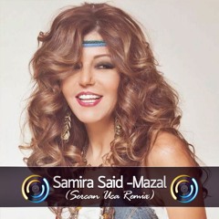 Samira Said - Mazal (Sercan Uca Remix)