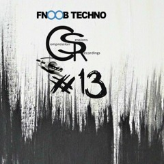 The Fallen & Lenny Higgins -Compression Sessions @ Fnoob Radio #13)