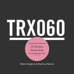 DC Breaks - Never Stop (Mark Knight & D. Ramirez Remix)[BBC Radio 1 With Danny Howard]