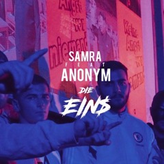 Samra Feat. Anonym - Die Eins