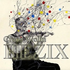 HEZIX - Crazy Violin