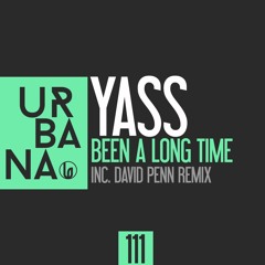 Yass - Been A Long Time (David Penn Remix) SC EDIT