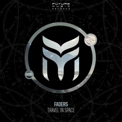 Faders - Travel In Space @ Future Music Records