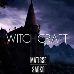 Matisse & Sadko - Witchcraft (Full Remake By Nova)