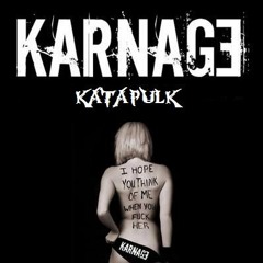 KARNAGE  - KA†APULK