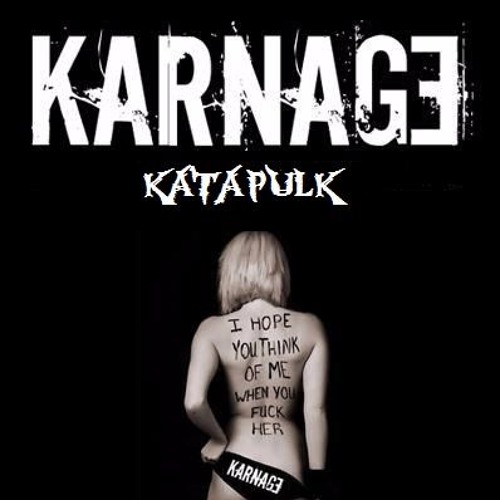 KARNAGE  - KA†APULK