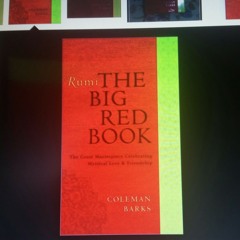 Rumi The Big Red Book Ar-Rahim The Compassionate read by JohnKitover.com 12/4/16