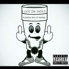 I Got Da Sauce - Flawda Ft. Synsei Prod. By BeatDemons