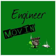 Movin' - Engineer (Prod. by Levels)