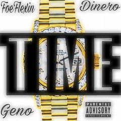 Time Ft Geno & Dinero