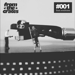 FromTheCrates 001 (Funk, Soul + Various Gems)