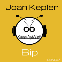 Joan Kepler-Bip1 (Original Mix) DemoCut [CCM001]