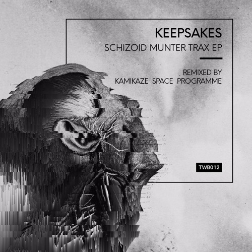 Keepsakes - Schizoid Munter Trax EP (Inc. Kamikaze Space Programme Remix) [TWB012]