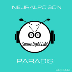 Neuralpoison-Paradis(OriginalMix) Democut [CCM002]