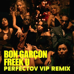 Bon Garcon – Freek U (Perfectov Vip Remix)