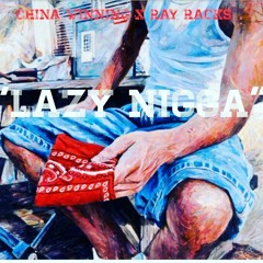 China Winning X Ray Racks -"Lazy Nigga"