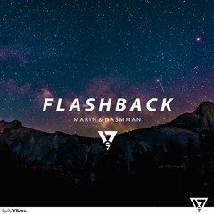 Marin Hoxha & Dasmman - Flashback [Epic Vibes Release]
