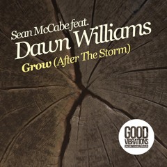 Sean McCabe Feat Dawn Williams - Grow (After The Storm) (GVM003)
