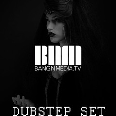 BANGNMEDIA's DJ Set - Dubstep