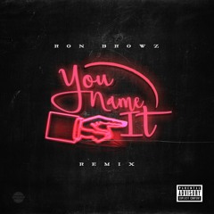 Ron Browz - You Name It (Main)