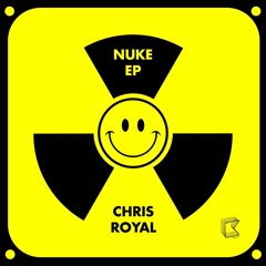 Chris Royal - Nuke *OUT NOW* [KLUB KIDS] *Supported by Krafty Kuts*