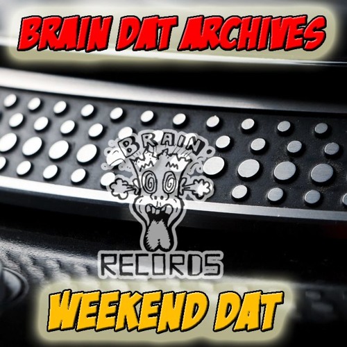 Weekend Remixes Brian Dat archive