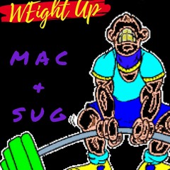 MAC & SUG - Weight UP