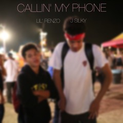 LIL' RENZO X J SILKY // CALLIN' MY PHONE