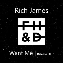 Rich James - Want Me (Original Mix)