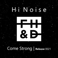 Hi Noise - Come Strong