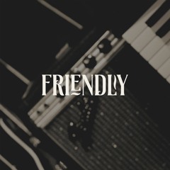Friendly